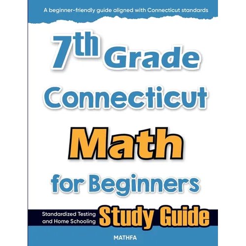 7th Grade Connecticut Math for Beginners: Standardized Testing and Home Schooling Study Guide - Paperback