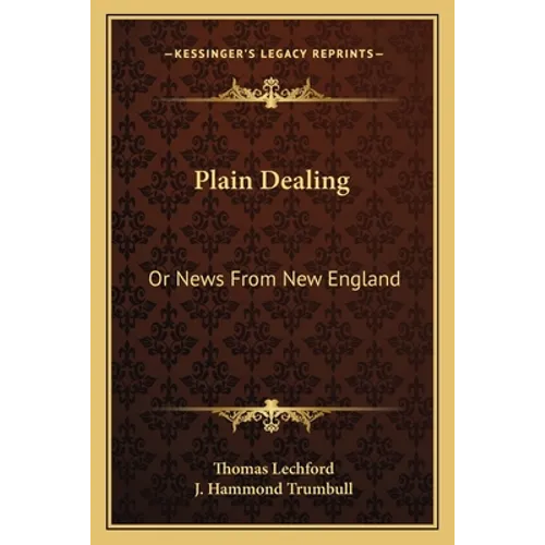 Plain Dealing: Or News From New England - Paperback