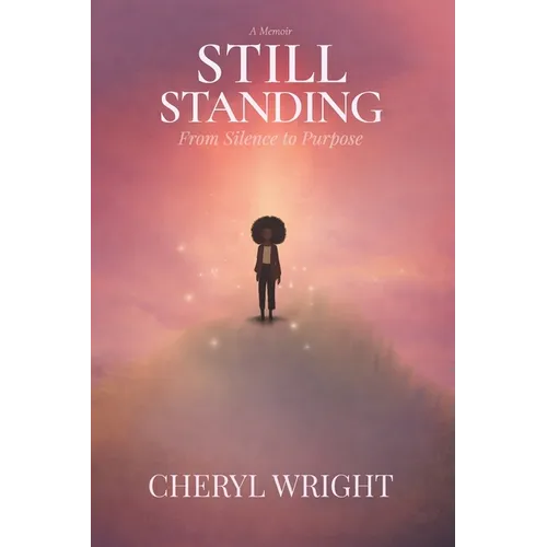 Still Standing: From Silence to Purpose - Paperback