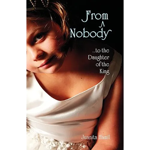 From a Nobody to the Daughter of the King - Paperback
