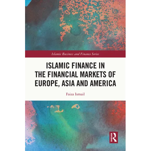 Islamic Finance in the Financial Markets of Europe, Asia and America - Paperback