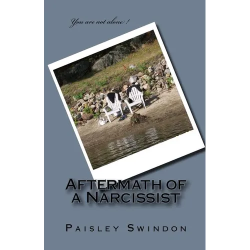 Aftermath of a Narcissist! - Paperback