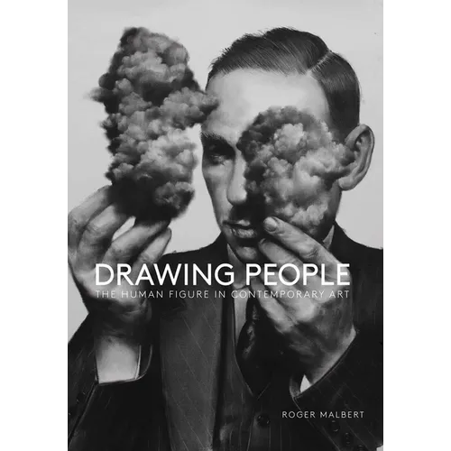 Drawing People: The Human Figure in Contemporary Art - Paperback