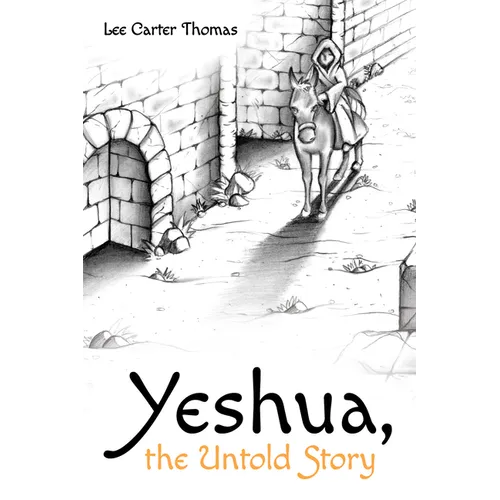 Yeshua, the Untold Story - Paperback