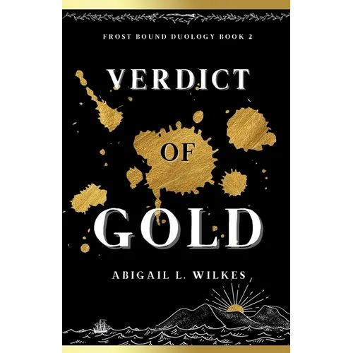 Verdict of Gold: Frost Bound Duology Book Two - Paperback