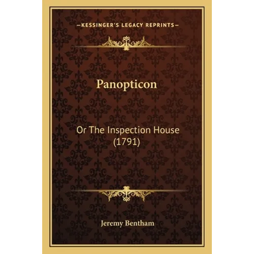 Panopticon: Or The Inspection House (1791) - Paperback