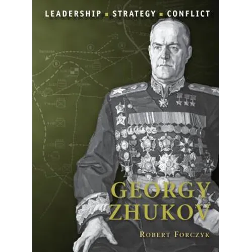 Georgy Zhukov: Leadership, Strategy, Conflict - Paperback