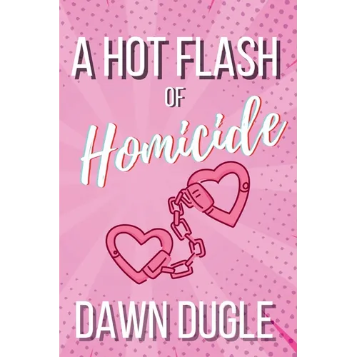 A Hot Flash of Homicide: Flamingo Cove Book One - Paperback