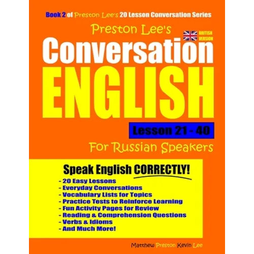 Preston Lee's Conversation English For Russian Speakers Lesson 21 - 40 (British Version) - Paperback