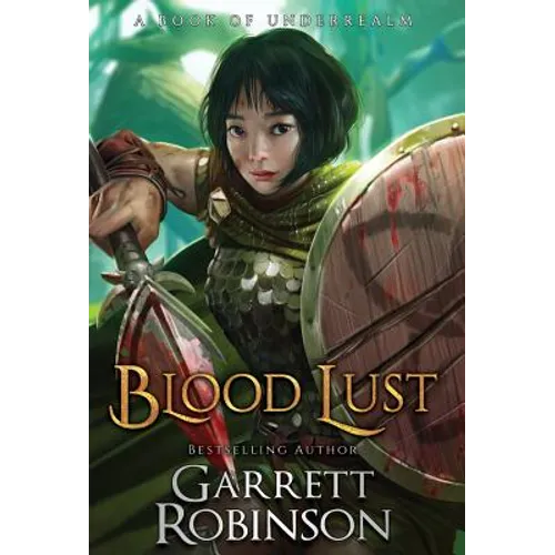 Blood Lust: A Book of Underrealm - Hardcover