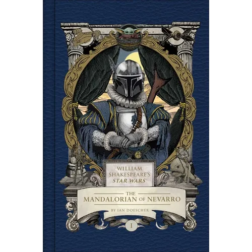William Shakespeare's Star Wars: The Mandalorian of Nevarro: Part the First - Hardcover