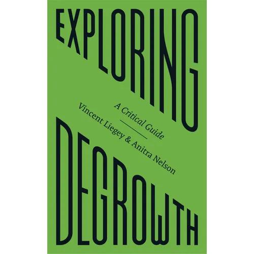 Exploring Degrowth: A Critical Guide - Hardcover