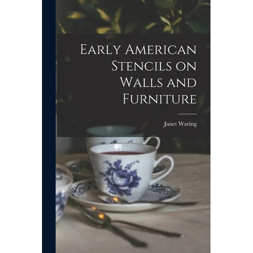 Early American Stencils on Walls and Furniture - Paperback