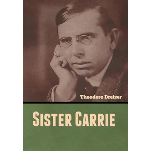 Sister Carrie - Hardcover