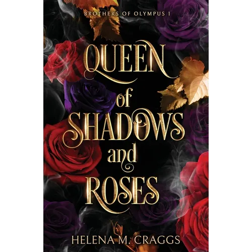Queen of Shadows and Roses (Brothers of Olympus 1) - Paperback