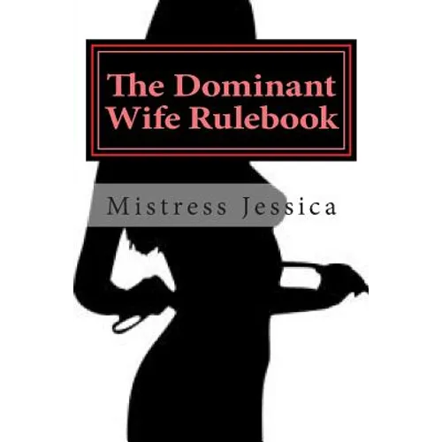 The Dominant Wife Rulebook: 