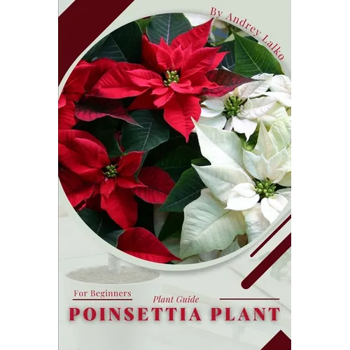 Poinsettia Plant: Plant Guide - Paperback