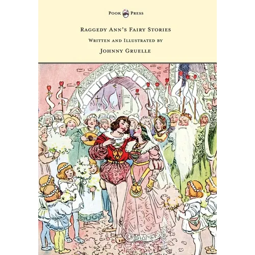 Raggedy Ann's Fairy Stories - Written and Illustrated by Johnny Gruelle - Hardcover