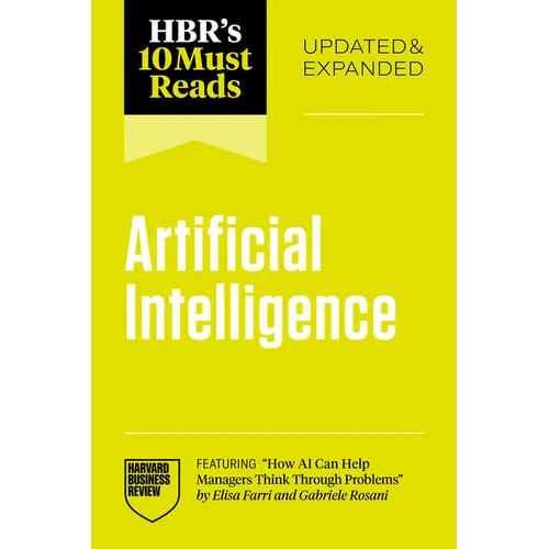 Hbr's 10 Must Reads on Artificial Intelligence, Updated and Expanded (Featuring How AI Can Help Managers Think Through Problems by Elisa Farri and Gab - Paperback