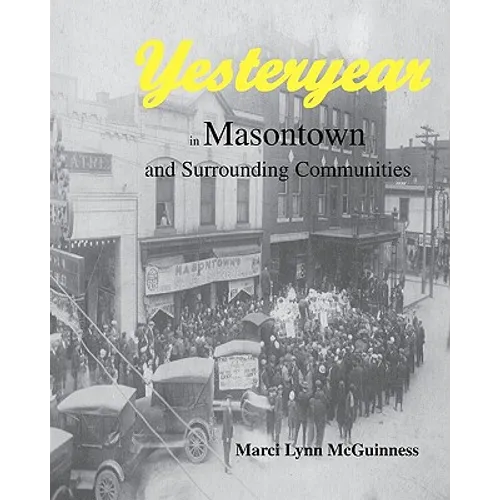 Yesteryear in Masontown: And Surrounding Communities - Paperback