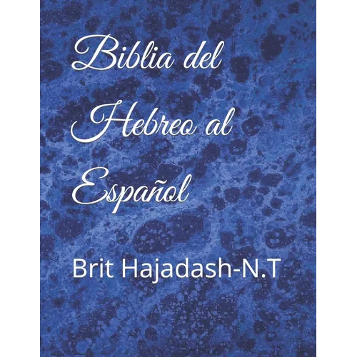 Biblia del hebreo al Español: Brit Hajadash-N.T - Paperback