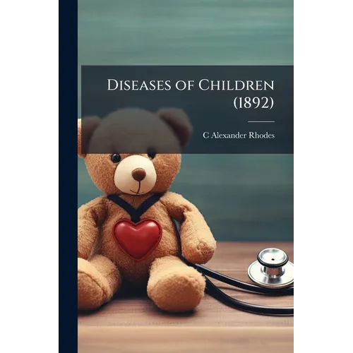 Diseases of Children (1892) - Paperback