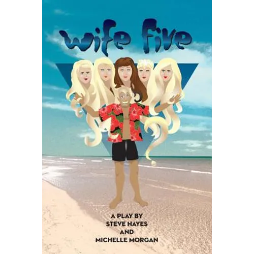 Wife Five - a Play - Paperback