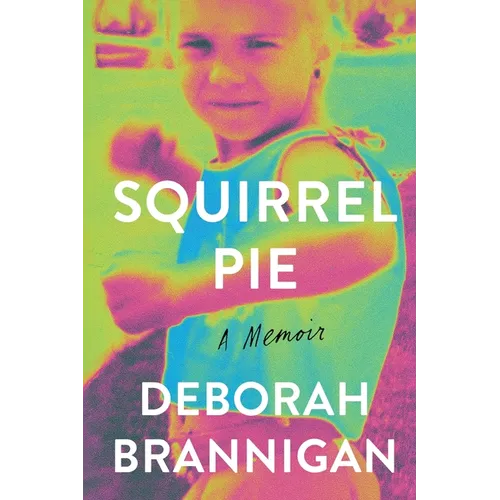 Squirrel Pie: A Memoir - Paperback