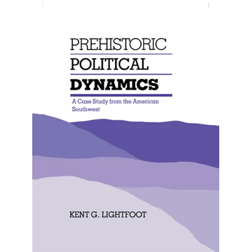 Prehistoric Political Dynamics - Hardcover