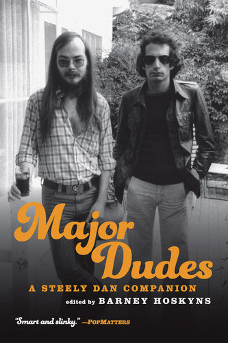 Major Dudes: A Steely Dan Companion - Paperback