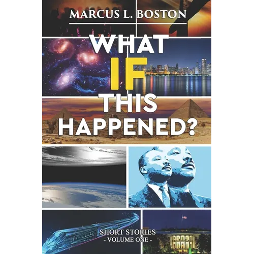 What If This Happened? Short Stories: Volume One - Paperback