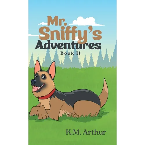 Mr. Sniffy's Adventures: Book II - Hardcover
