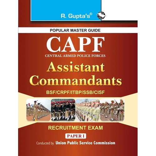 Upsc: CAPF (Central Armed Police Forces) Assistant Commandant (PaperI) Exam Guide - Paperback