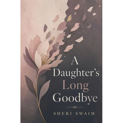 A Daughter's Long Goodbye - Paperback