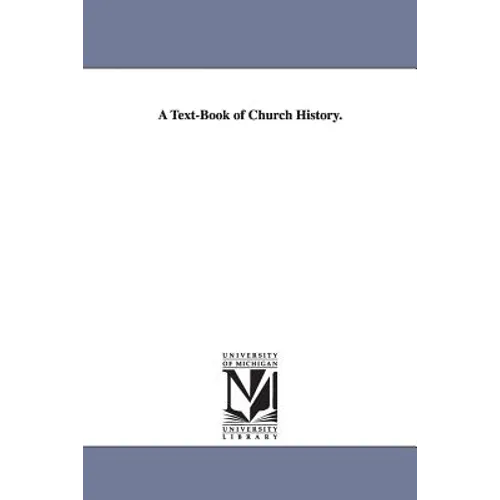 A Text-Book of Church History. - Paperback