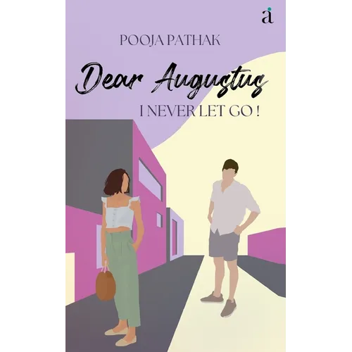 Dear Augustus: I Never Let You Go - Paperback