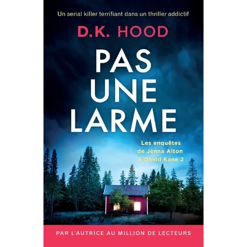 Pas une larme: Un serial killer terrifiant dans un thriller addictif - Paperback