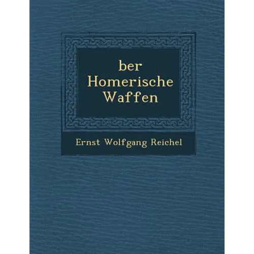 Ber Homerische Waffen - Paperback