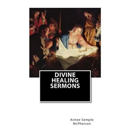 Divine Healing Sermons - Paperback