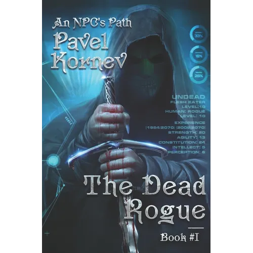 The Dead Rogue (An NPC's Path Book #1): LitRPG Series - Paperback