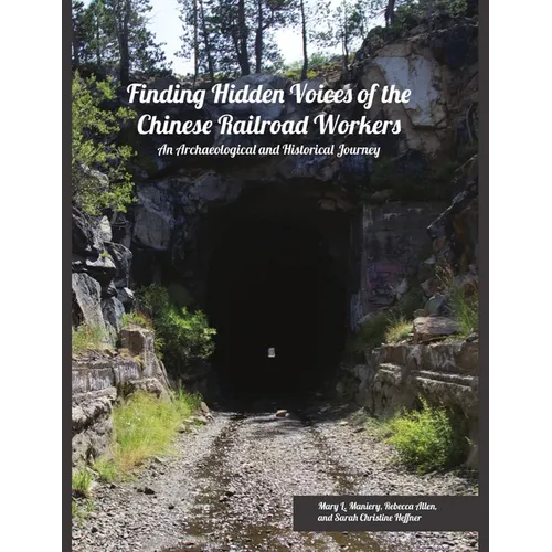 Finding Hidden Voices of the Chinese Railroad Workers - Paperback