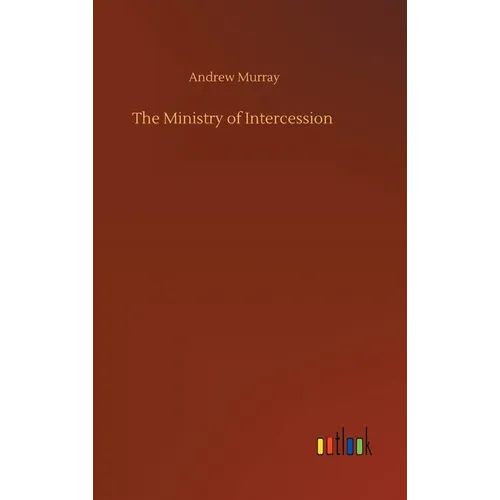 The Ministry of Intercession - Hardcover