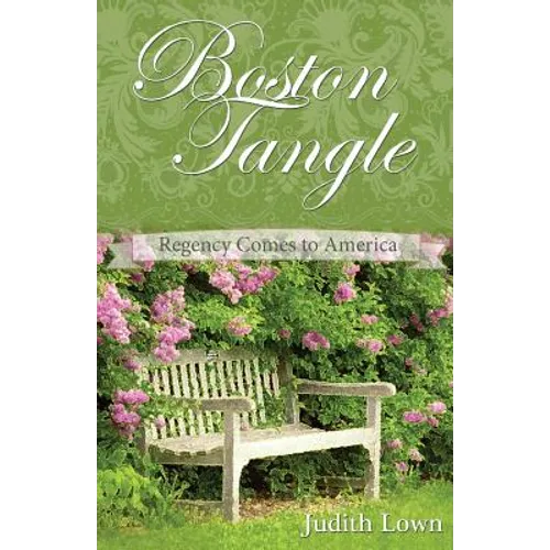 Boston Tangle: Regency Comes to America - Paperback