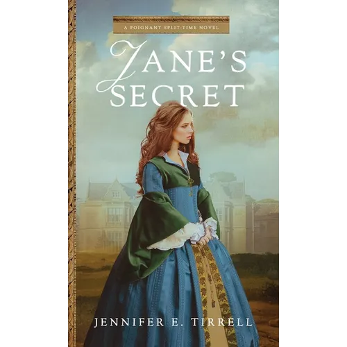 Jane's Secret: A Poignant Split-Time Novel - Hardcover