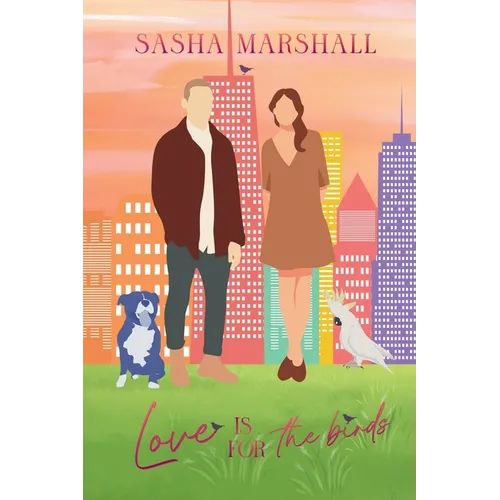 Love is for the Birds: A Reverse Age Gap Romantic Comedy - Paperback