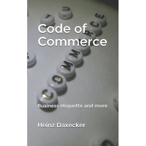 Code of Commerce: Business etiquette and more - Paperback
