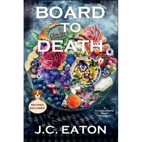 Board to Death: A Charcuterie Shop Mystery - Paperback