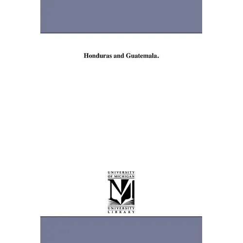 Honduras and Guatemala. - Paperback