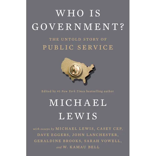 Who Is Government?: The Untold Story of Public Service