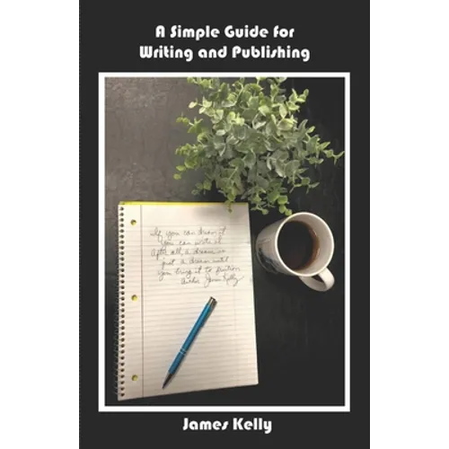 A Simple Guide for Writing and Publishing - Paperback